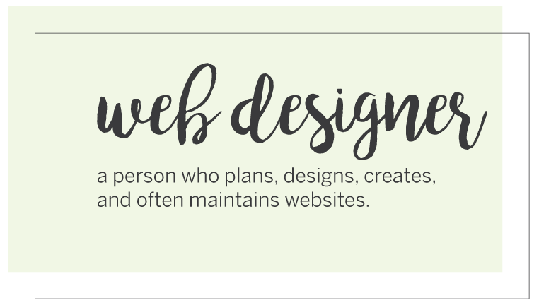Web Designer: a person who plans, designs, creates and often maintains websites | Website Design